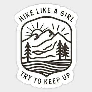 Hike Like A Girl Try To Keep Up Sticker